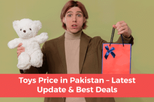 Read more about the article Toys Price in Pakistan – Latest Update & Best Deals