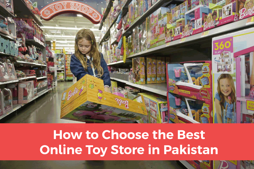 You are currently viewing How to Choose the Best Online Toy Store in Pakistan