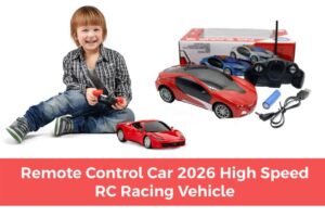 Read more about the article Remote Control Car 2026 High Speed RC Racing Vehicle