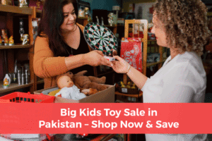 Read more about the article Big Kids Toy Sale in Pakistan – Shop Now & Save