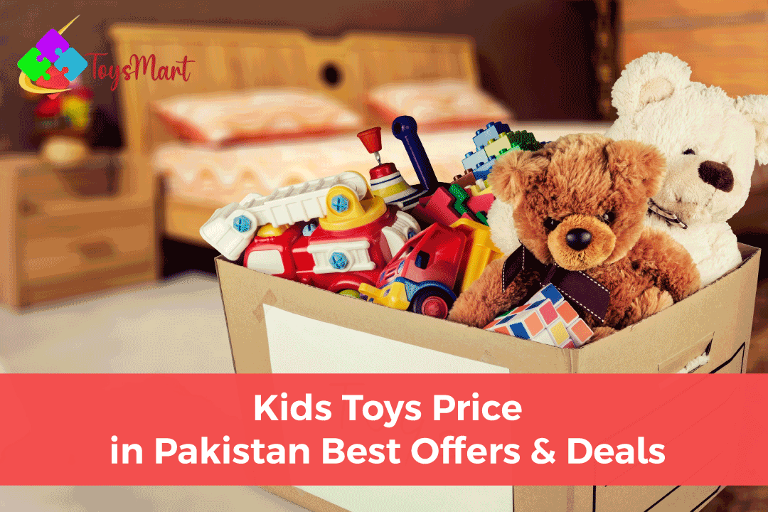 You are currently viewing Kids Toys Price in Pakistan Best Offers & Deals